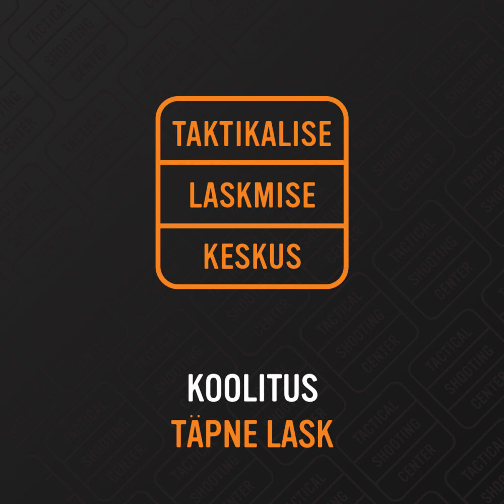 Koolitus "Täpne lask"